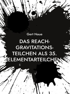cover image of Das Reach-Gravitations-Teilchen als 35. Elementarteilchen